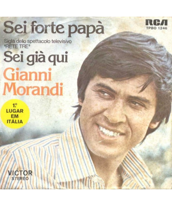 Sei Forte Papà   Sei Già Qui [Gianni Morandi] - Vinyl 7", 45 RPM, Single, Stereo