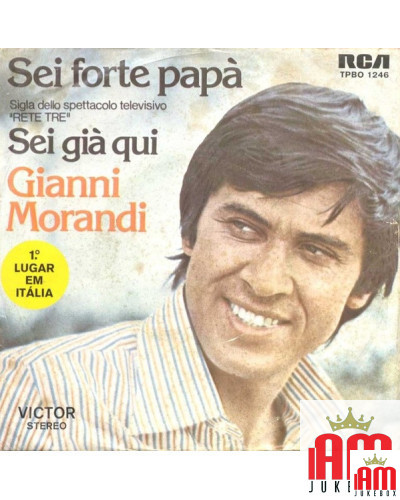 Sei Forte Papà   Sei Già Qui [Gianni Morandi] - Vinyl 7", 45 RPM, Single, Stereo