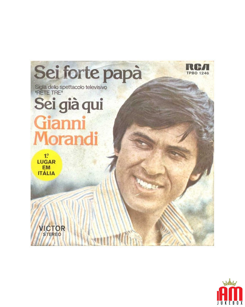 Sei Forte Papà   Sei Già Qui [Gianni Morandi] - Vinyl 7", 45 RPM, Single, Stereo