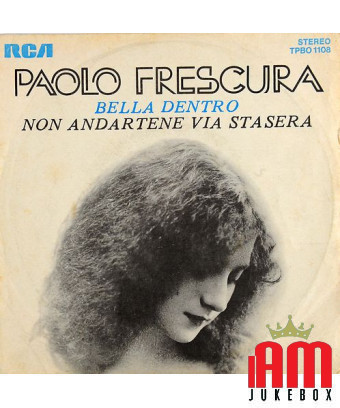 Bella Inside Don't Go Away Tonight [Paolo Frescura] - Vinyle 7", 45 tr/min, stéréo