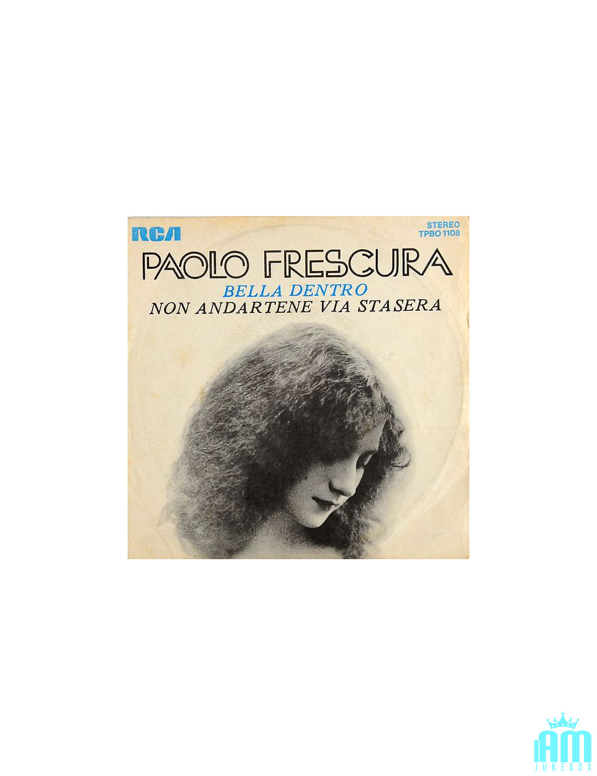 Bella Inside Don't Go Away Tonight [Paolo Frescura] - Vinyl 7", 45 RPM, Stereo [product.brand] 1 - Shop I'm Jukebox 