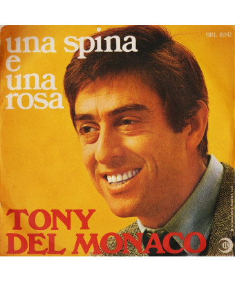 Una Spina E Una Rosa  [Tony Del Monaco] - Vinyl 7", 45 RPM