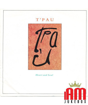 Heart And Soul [T'Pau] - Vinyl 7", 45 RPM, Single, Stéréo [product.brand] 1 - Shop I'm Jukebox 