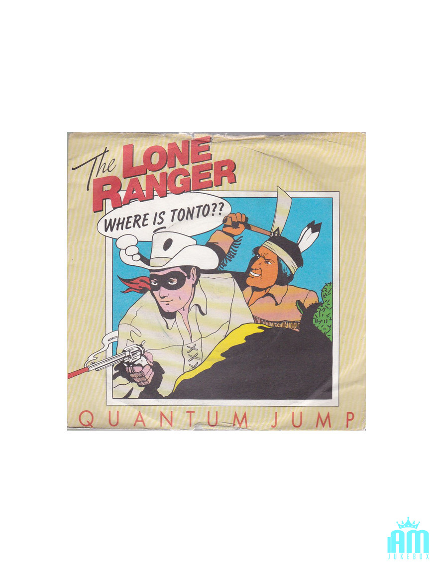 The Lone Ranger [Quantum Jump] - Vinyl 7", 45 RPM, Single, Stéréo [product.brand] 1 - Shop I'm Jukebox 