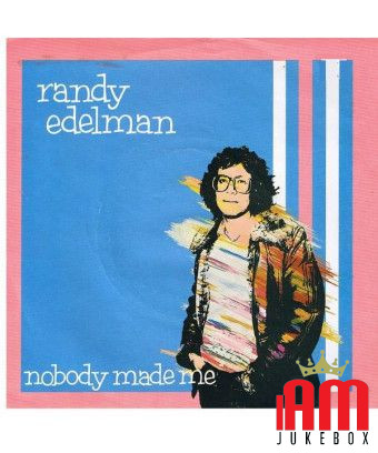 Nobody Made Me [Randy Edelman] - Vinyl 7", 45 RPM, Single [product.brand] 1 - Shop I'm Jukebox 