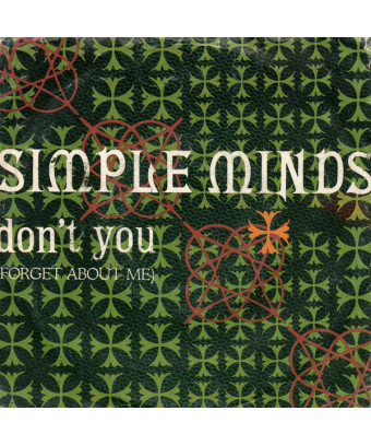 Don't You (Forget About Me) [Simple Minds] – Vinyl 7", 45 RPM