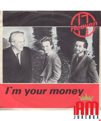 Je suis ton argent [Heaven 17] - Vinyl 7", 45 tr/min, Single, Stéréo
