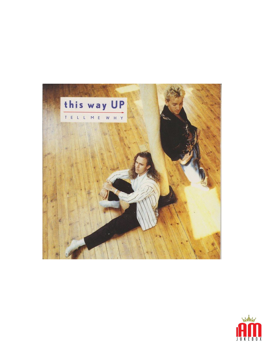 Dis-moi pourquoi [This Way Up] - Vinyle 7", Single, 45 tours