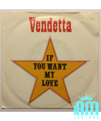 Si tu veux mon amour [Vendetta (7)] - Vinyl 7", 45 RPM, Single [product.brand] 1 - Shop I'm Jukebox 