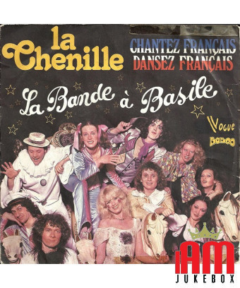 Chantez Français, Dansez Français! La Chenille [La Bande A Basile] – Vinyl 7", 45 RPM, Single, Neuauflage
