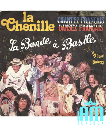 Chantez Français, Dansez Français ! La Chenille [La Bande A Basile] - Vinyl 7", 45 RPM, Single, Réédition [product.brand] 1 - Sh