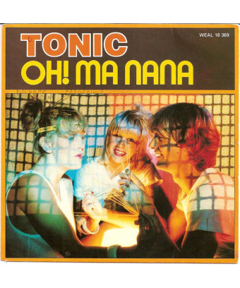 Oh! Ma Nana [Tonic (6)] - Vinyle 7", 45 tours, Single [product.brand] 1 - Shop I'm Jukebox 