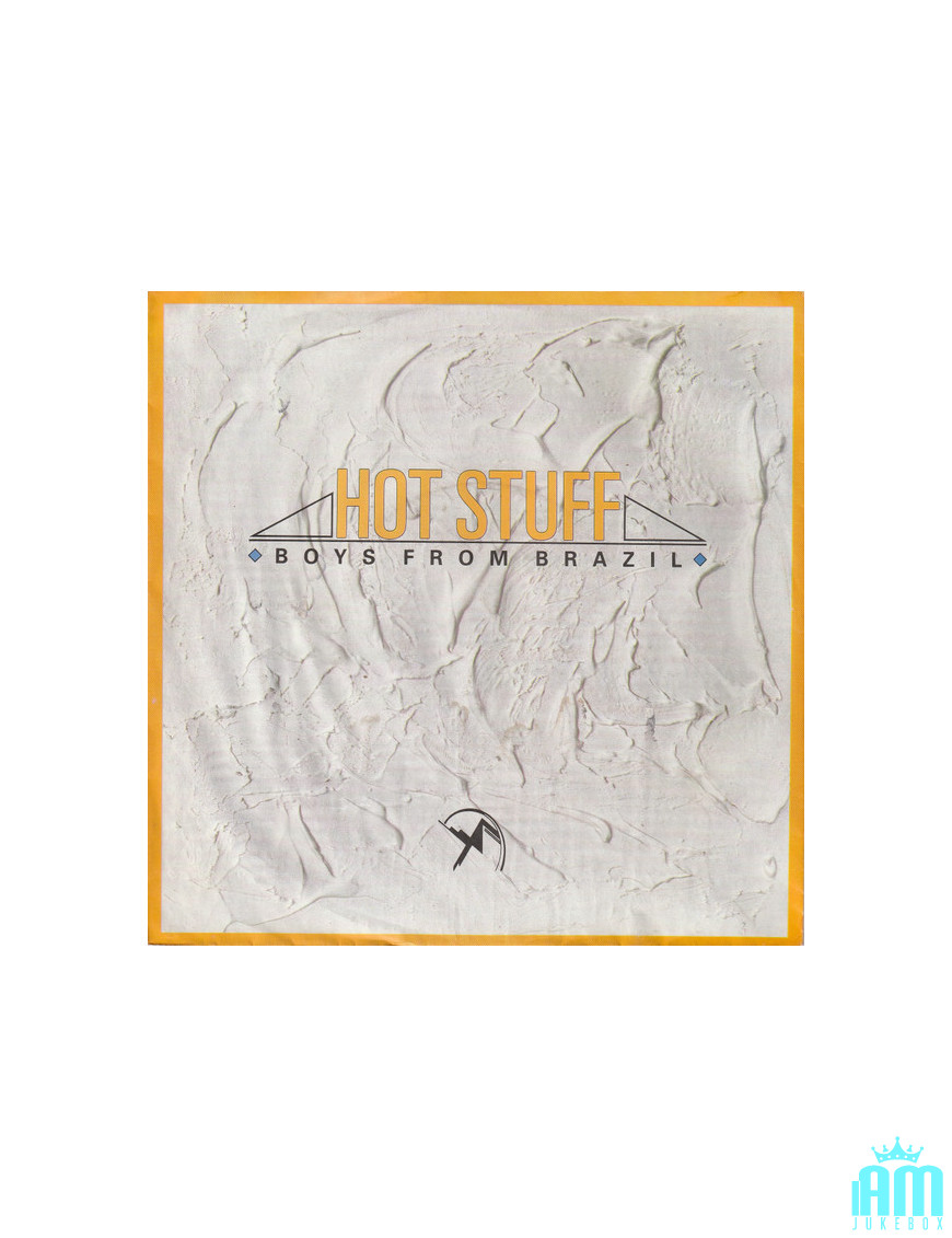 Hot Stuff [Boys From Brazil] – Vinyl 7", 45 RPM, Single, Stereo [product.brand] 1 - Shop I'm Jukebox 