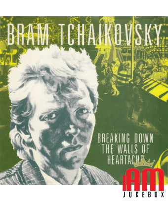 Breaking Down The Walls Of Heartache [Bram Tchaikovsky] – Vinyl 7" [product.brand] 1 - Shop I'm Jukebox 