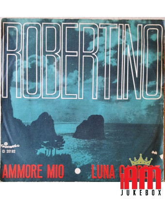 Meine Liebe! Luna Caprese [Robertino Loretti] – Vinyl 7", 45 RPM [product.brand] 1 - Shop I'm Jukebox 