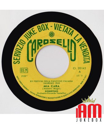 Mia Cara [Robertino Loretti] – Vinyl 7", 45 RPM, Jukebox [product.brand] 1 - Shop I'm Jukebox 