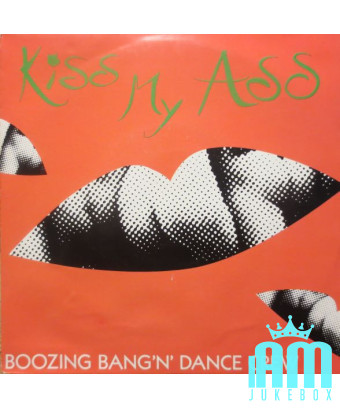 Kiss My Ass [The Boozin' Bang'n' Dance Crew] – Vinyl 7", 45 RPM [product.brand] 1 - Shop I'm Jukebox 