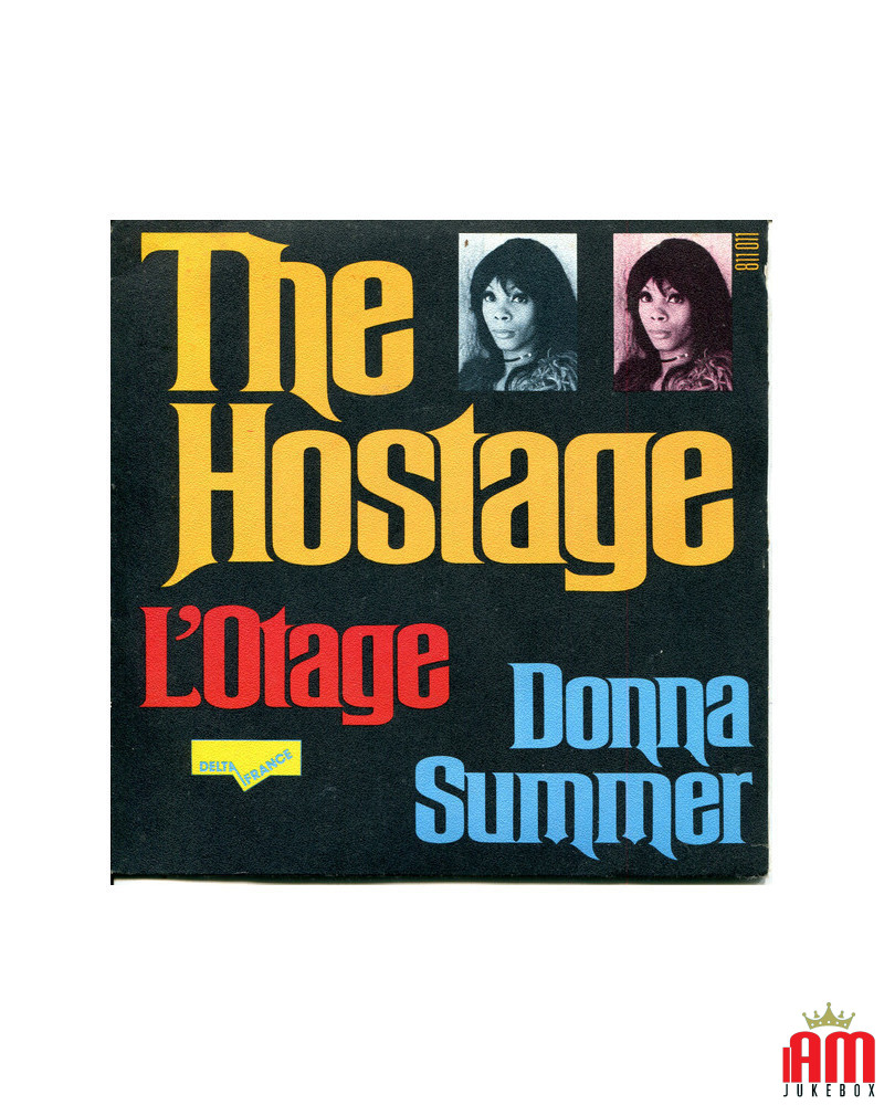 The Hostage L'Otage [Donna Summer] - Vinyl 7", 45 RPM, Single [product.brand] 1 - Shop I'm Jukebox 