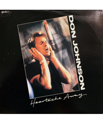 Heartache Away [Don Johnson] - Vinyl 7", 45 RPM, Single