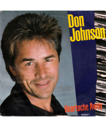 Heartache Away [Don Johnson] - Vinyl 7", 45 RPM, Single, Stereo