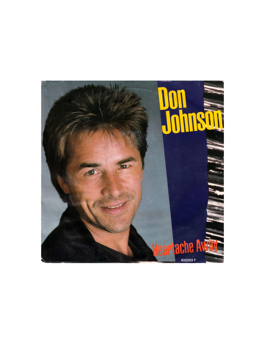Heartache Away [Don Johnson] - Vinyl 7", 45 RPM, Single, Stereo