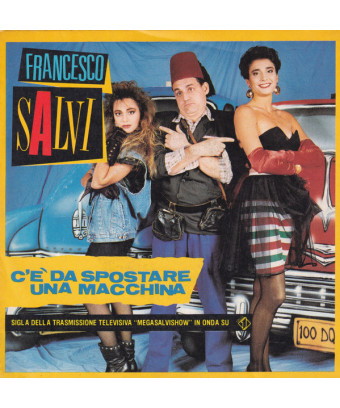 C'È Da Spostare Una Macchina  [Francesco Salvi] - Vinyl 7", 45 RPM, Single