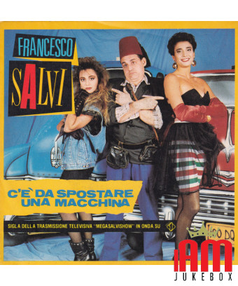 Il y a une voiture à déplacer [Francesco Salvi] - Vinyl 7", 45 tr/min, Single