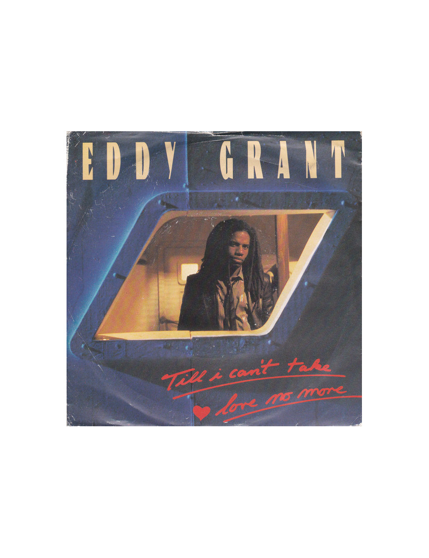 Jusqu'à ce que je ne puisse plus prendre l'amour [Eddy Grant] - Vinyl 7", 45 RPM, Single