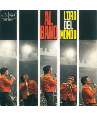 L'Oro Del Mondo [Al Bano Carrisi] - Vinyl 7", 45 RPM, Single