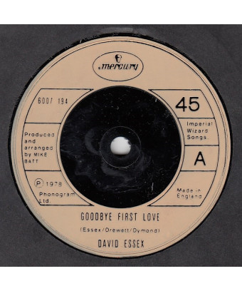 Goodbye First Love [David Essex] - Vinyl 7", Single
