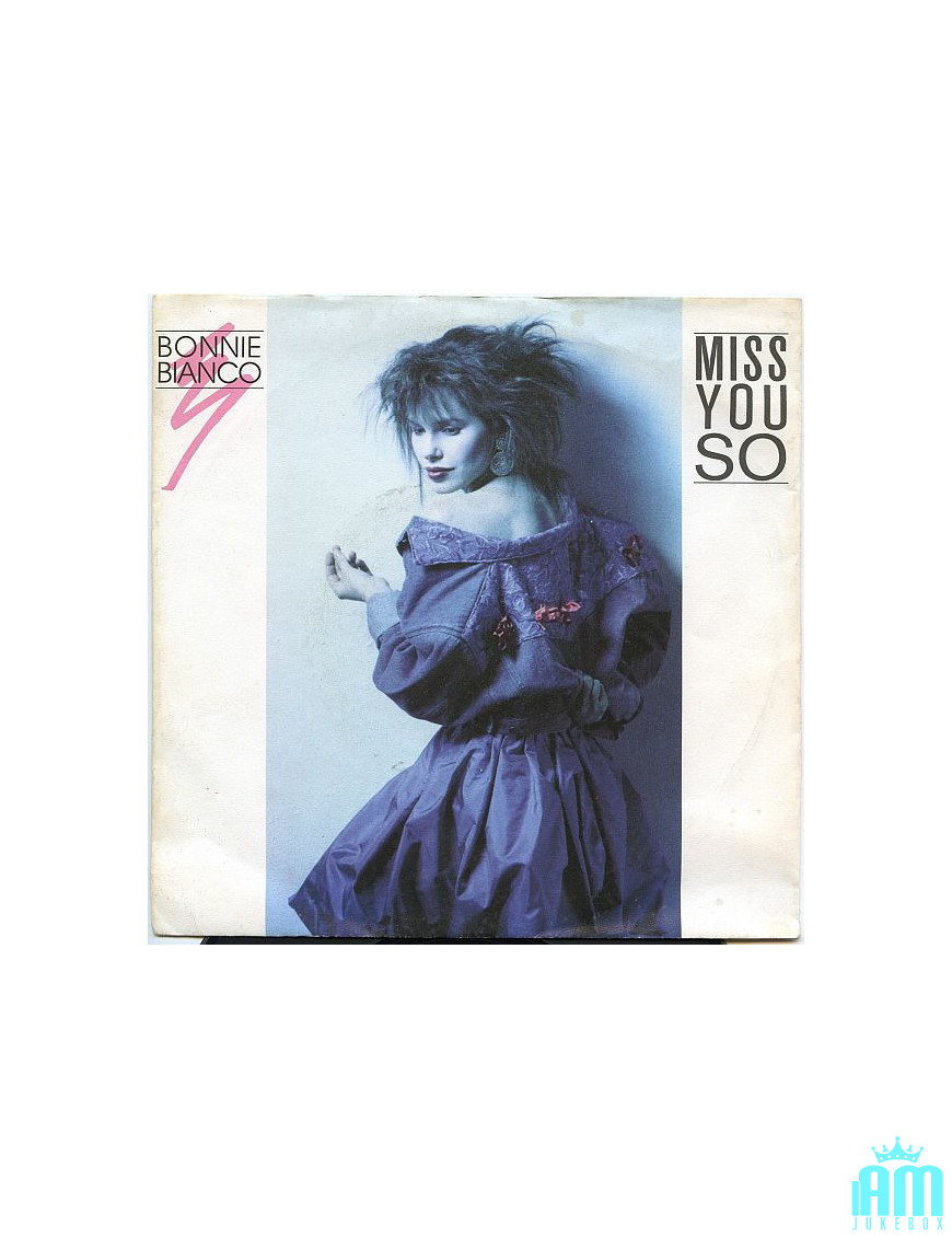 Miss You So [Bonnie Bianco] - Vinyl 7", 45 RPM, Single, Stéréo [product.brand] 1 - Shop I'm Jukebox 