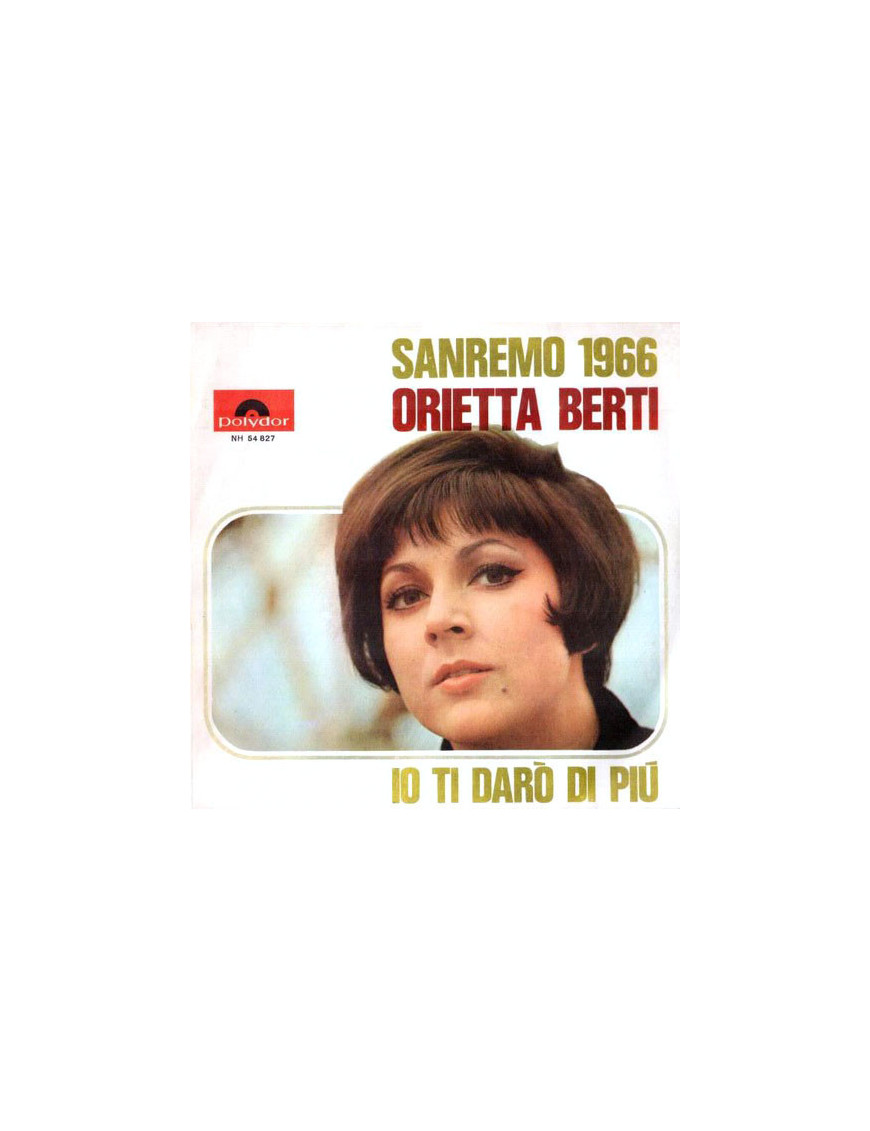 Io Ti Darò Di Più [Orietta Berti] - Vinyl 7", 45 RPM