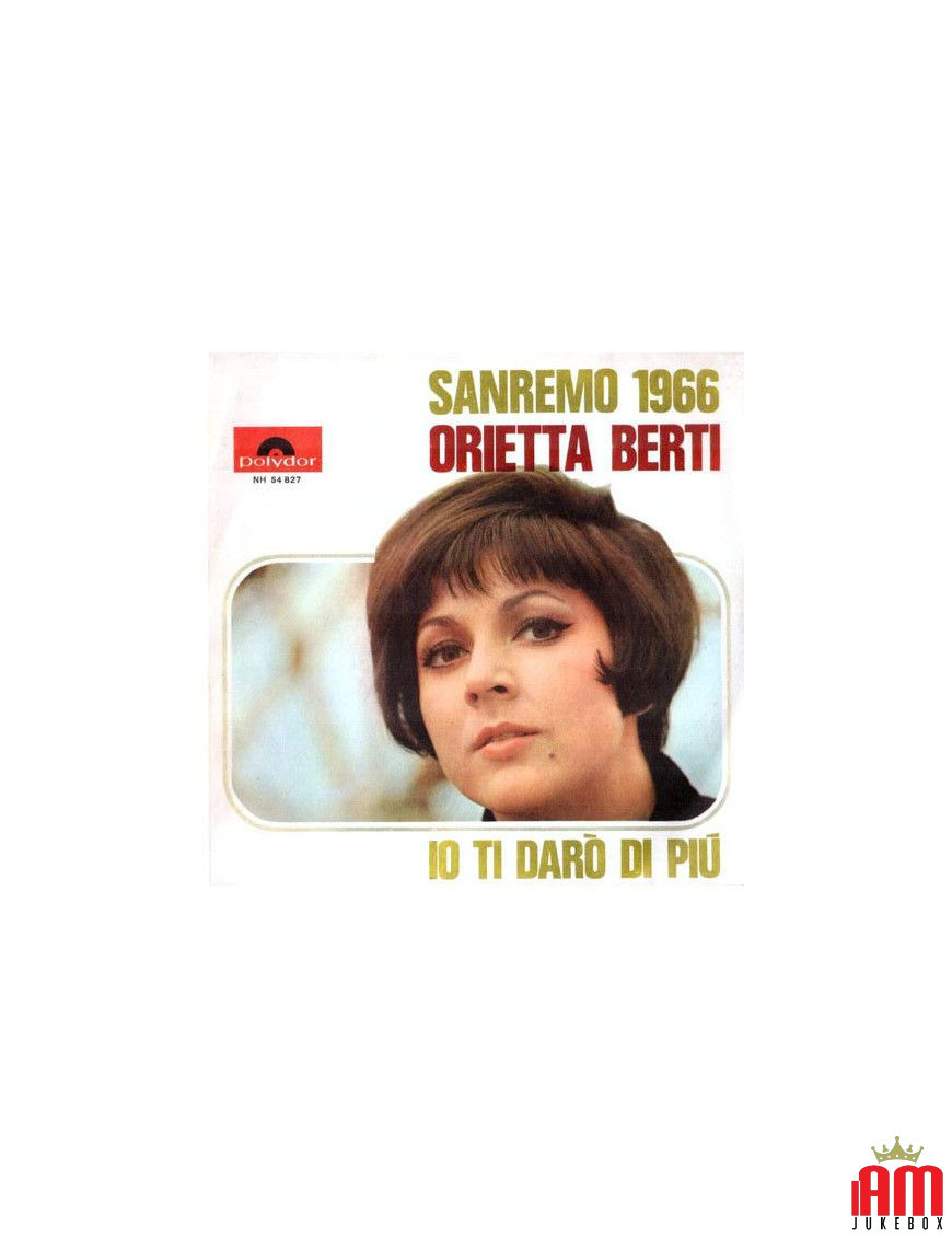 Io Ti Darò Di Più [Orietta Berti] - Vinyl 7", 45 RPM