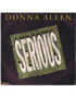 Serious [Donna Allen] - Vinyl 7", 45 RPM, Single, Stereo
