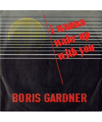 Je veux me réveiller avec toi [Boris Gardiner] - Vinyl 7", 45 RPM, Single