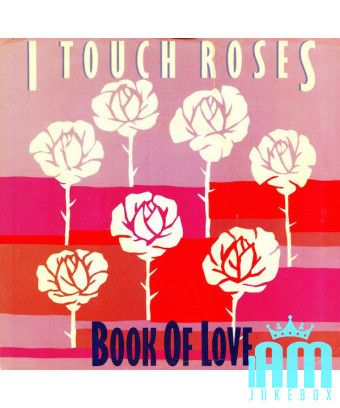 I Touch Roses [Book Of Love] - Vinyl 7", 45 RPM [product.brand] 1 - Shop I'm Jukebox 
