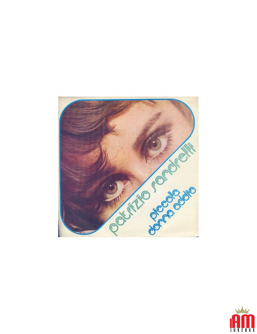 Little Woman Goodbye [Patrizio Sandrelli] - Vinyl 7", Single [product.brand] 1 - Shop I'm Jukebox 