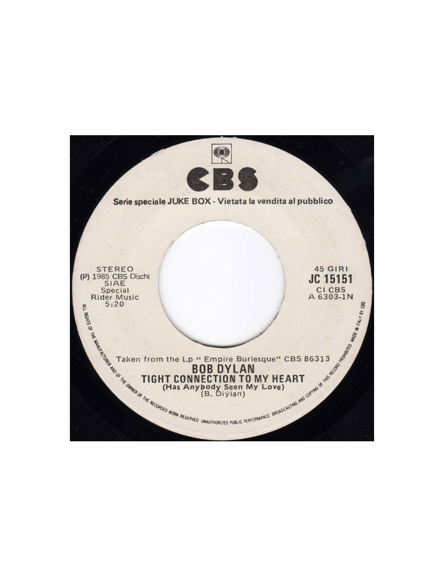 Tight Connection To My Heart (Has Anybody Seen My Love)   La Vita È Adesso [Bob Dylan,...] - Vinyl 7", 45 RPM, Jukebox