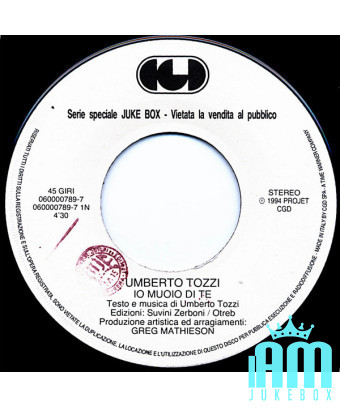 Io Muoio Di Te Lei Sta Con Te (Votre autre amour) [Umberto Tozzi,...] - Vinyl 7", 45 RPM, Jukebox [product.brand] 1 - Shop I'm J