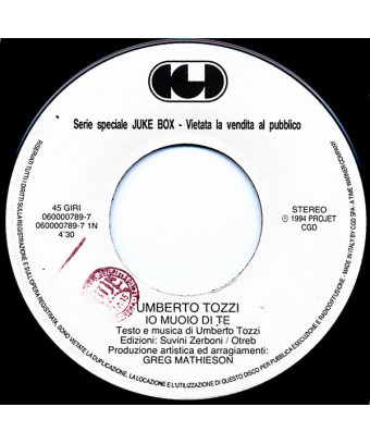 Io Muoio Di Te Lei Sta Con Te (Your Other Love) [Umberto Tozzi,...] - Vinyl 7", 45 RPM, Jukebox [product.brand] 1 - Shop I'm Juk