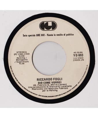 Dio Come Vorrei   L'Estate Sta Finendo [Riccardo Fogli,...] - Vinyl 7", 45 RPM, Jukebox, Stereo