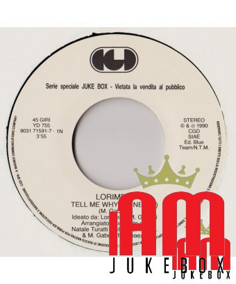 Sag mir, warum (Te Ne Vai!) ich dich haben werde [Lorimeri,...] – Vinyl 7", 45 RPM, Jukebox [product.brand] 1 - Shop I'm Jukebox
