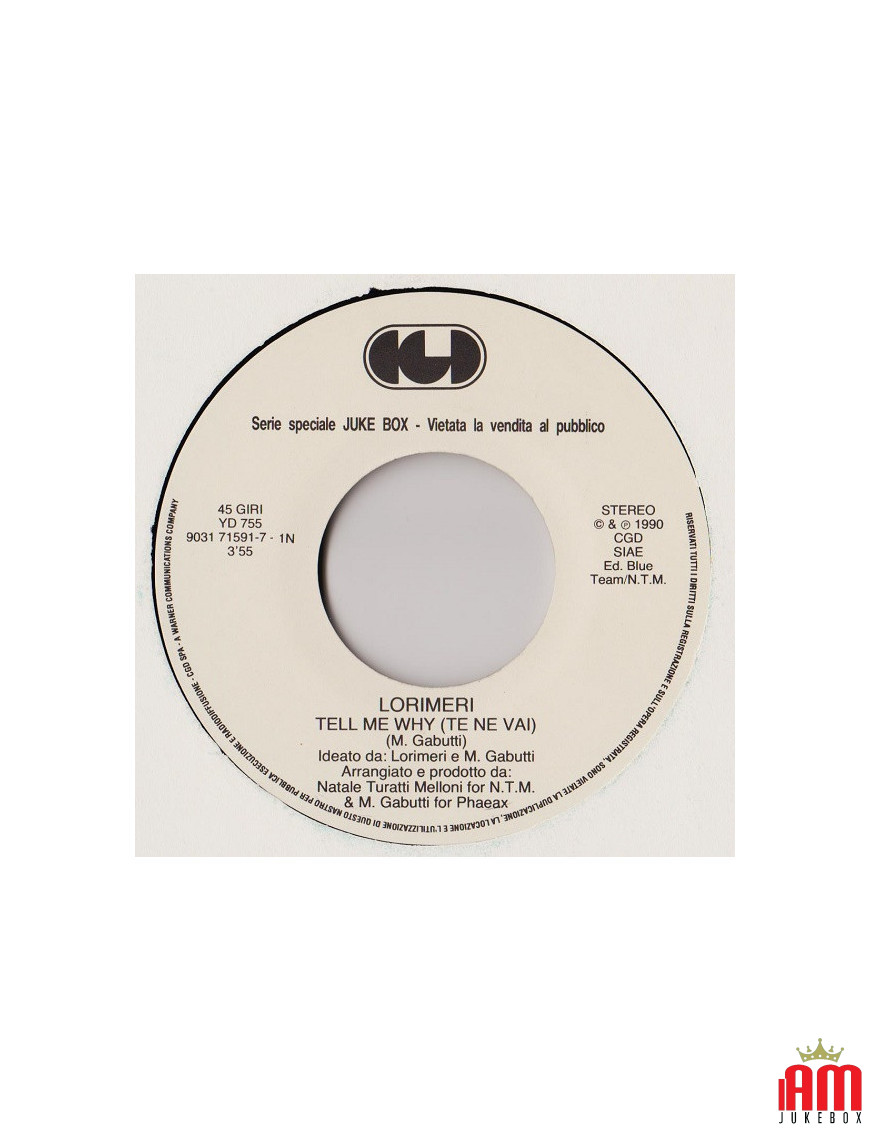 Tell Me Why (Te Ne Vai!) I'll Have You [Lorimeri,...] - Vinyl 7", 45 RPM, Jukebox [product.brand] 1 - Shop I'm Jukebox 