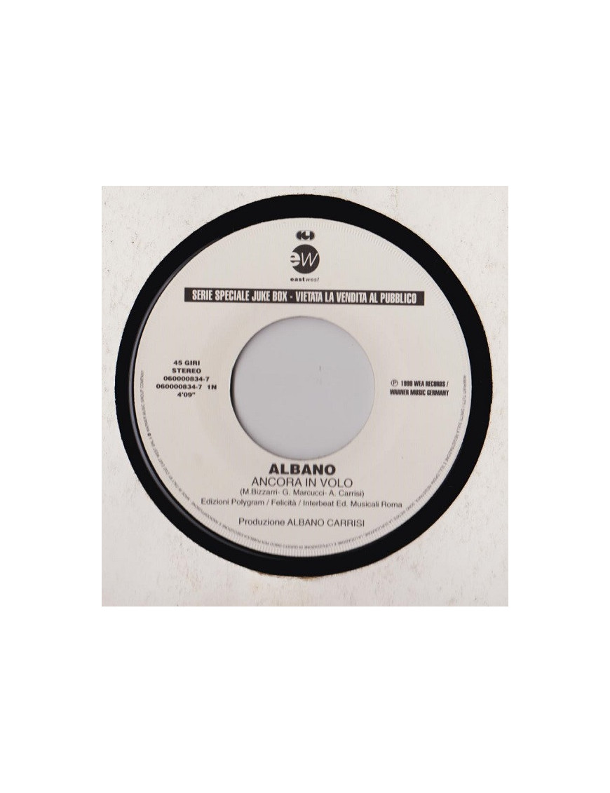 Ancora In Volo   Al Centro Del Mondo [Al Bano Carrisi,...] - Vinyl 7", 45 RPM, Jukebox, Stereo