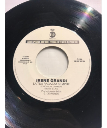 La Tua Ragazza Sempre   Un'Altra Vita [Irene Grandi,...] - Vinyl 7", 45 RPM, Jukebox