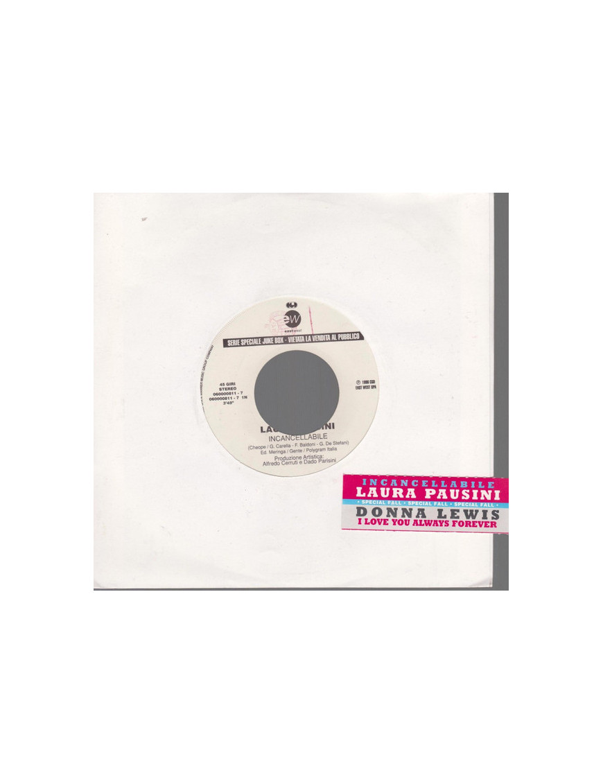 Incancellabile   I Love You Always Forever [Laura Pausini,...] - Vinyl 7", 45 RPM, Jukebox
