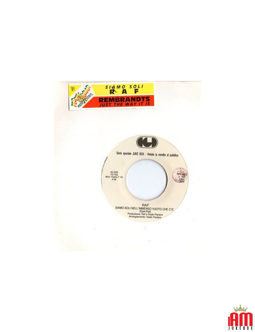 Siamo Soli Nell'Immenso Vuoto Che C'è Just The Way It Is [Raf (5),...] - Vinyl 7", 45 RPM, Jukebox [product.brand] 1 - Shop I'm 