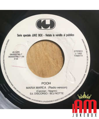 Maria Marea (Radioversion) Informer [Pooh,...] – Vinyl 7", 45 RPM, Jukebox