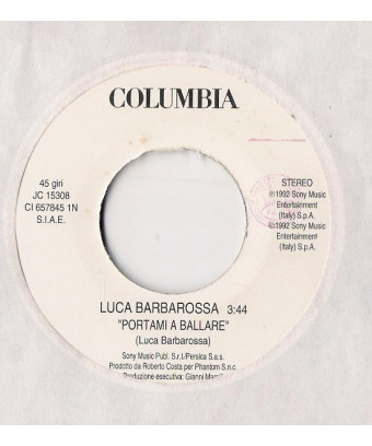 Portami A Ballare   Per Niente Al Mondo [Luca Barbarossa,...] - Vinyl 7", 45 RPM, Stereo