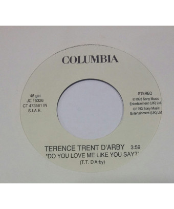 Do You Love Me Like You Say?   Mi Manchi [Terence Trent D'Arby,...] - Vinyl 7", 45 RPM, Promo